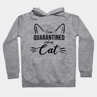 I was quarantined with my cat Hoodie